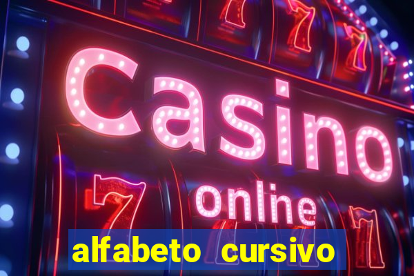 alfabeto cursivo para treinar caligrafia